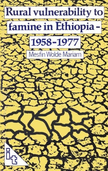 Cover for Mesfin Wolde Mariam · Rural Vulnerability to Famine in Ethiopia: 1958-77 (Paperback Book) [UK edition] (1986)