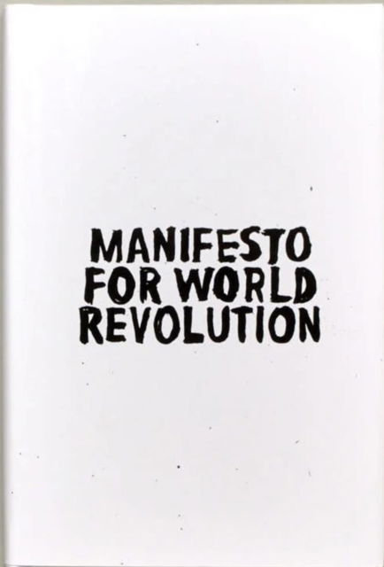 Cover for Kalle Lasn · Manifesto for World Revolution (Hardcover Book) (2023)