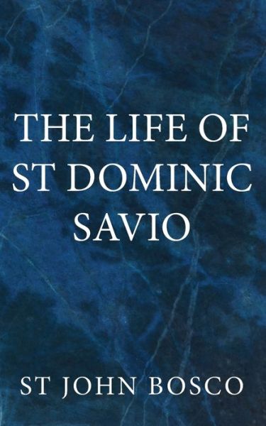 Cover for St John Bosco · The Life of St Dominic Savio (Paperback Book) (2018)