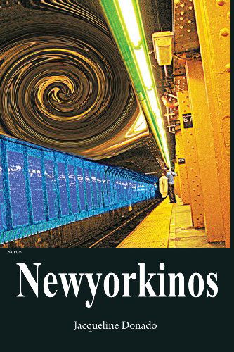 Cover for Jacqueline Donado · Newyorkinos (Paperback Book) [Spanish edition] (2013)