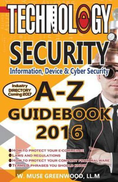 Technology Security Guidebook - Muse Greenwood - Książki - Inspiration FX - 9780990979036 - 9 lipca 2016