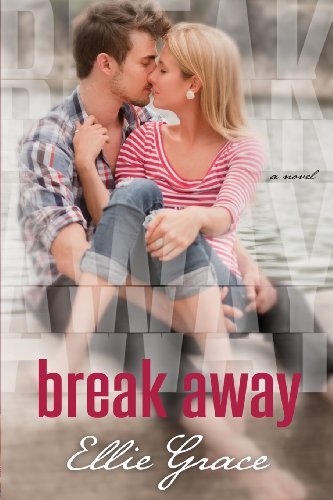 Cover for Ellie Grace · Break Away (Taschenbuch) (2014)