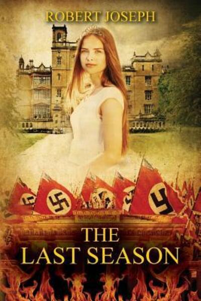 The Last Season - Robert Joseph - Książki - Shooting for Success LLC DBA Rockit Pres - 9780996216036 - 1 marca 2016