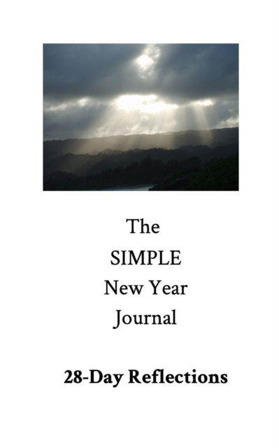 The Simple New Year Journal - Kanani Haiola - Libros - Blurb - 9780996539036 - 31 de diciembre de 2015