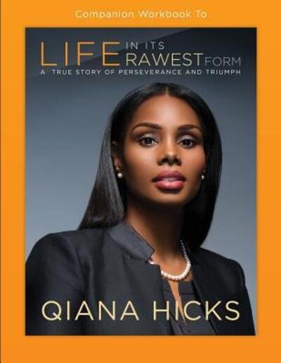 Cover for Qiana Hicks · Companion Workbook to Life in Its Rawest Form (Paperback Bog) (2017)