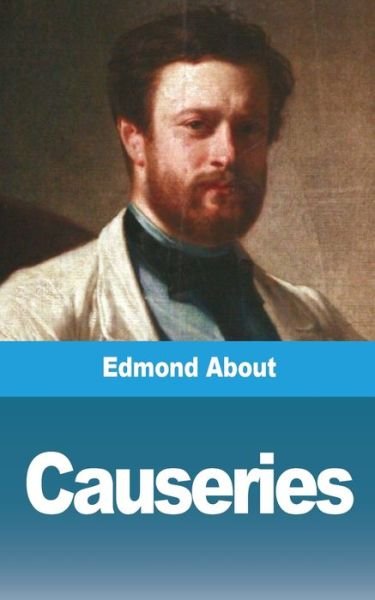 Cover for Edmond About · Causeries (Taschenbuch) (2021)