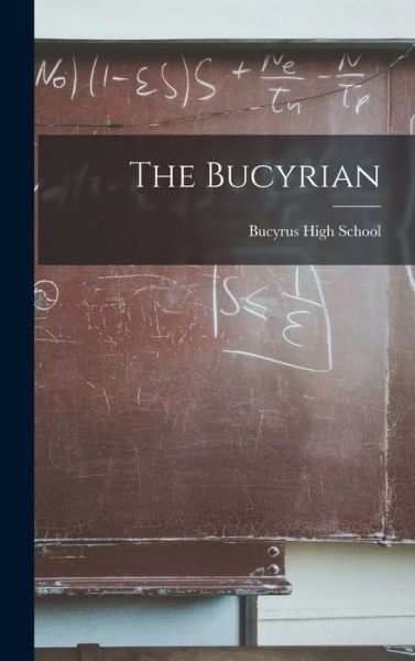 Cover for Ohio) Bucyrus High School (Bucyrus · The Bucyrian (Inbunden Bok) (2021)