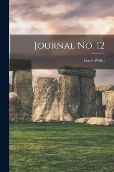 Cover for Frank Welsh · Journal No. 12 (Paperback Book) (2021)