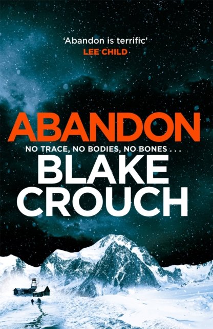 Abandon: The page-turning, psychological suspense from the author of Dark Matter - Blake Crouch - Bücher - Pan Macmillan - 9781035000036 - 4. Januar 2024