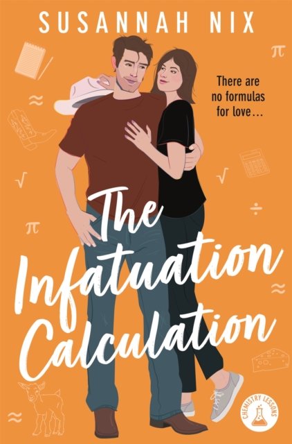 Cover for Susannah Nix · The Infatuation Calculation: Book 6 in the Chemistry Lessons Series of Stem Rom Coms - Chemistry Lessons (Taschenbuch) (2025)