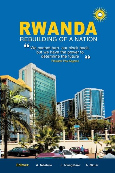 Cover for A. Ndahiro · Rwanda Rebuilding of a Nation (Paperback Book) (2015)