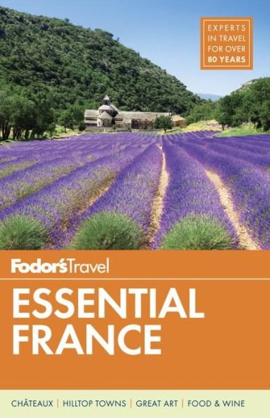 Cover for Fodor's Travel Guides · Fodor's Essential France (Bog) (2017)