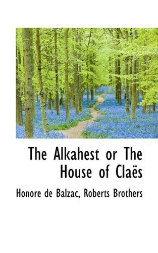 Cover for Balzac · The Alkahest or the House of Claës (Paperback Book) (2009)