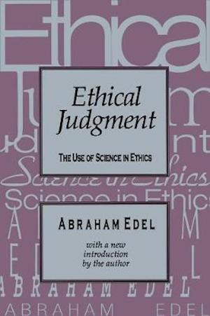 Cover for Abraham Edel · Ethical Judgment: The Use of Science in Ethics (Hardcover Book) (2020)