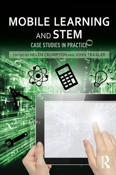 Cover for Crompton, Helen (Old Dominion University, USA) · Mobile Learning and STEM: Case Studies in Practice (Pocketbok) (2015)