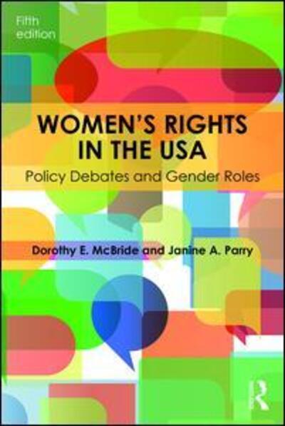 Cover for McBride, Dorothy E. (Florida Atlantic University, USA) · Women's Rights in the USA: Policy Debates and Gender Roles (Paperback Book) (2016)