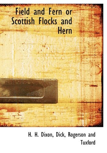 Cover for Dick · Field and Fern or Scottish Flocks and Hern (Gebundenes Buch) (2010)