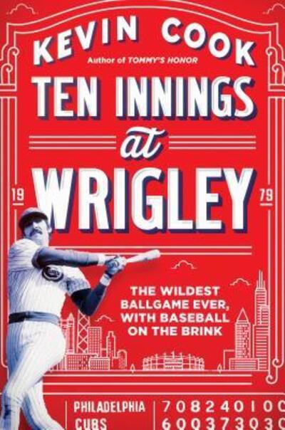 Cover for Kevin Cook · Ten Innings at Wrigley: The Wildest Ballgame Ever, with Baseball on the Brink (Gebundenes Buch) (2019)