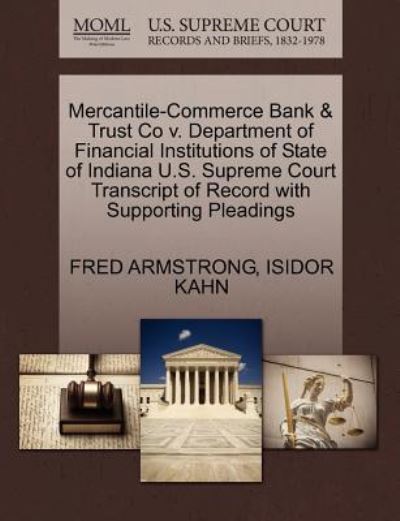 Cover for Fred Armstrong · Mercantile-commerce Bank &amp; Trust Co V. Department of Financial Institutions of State of Indiana U.s. Supreme Court Transcript of Record with Supportin (Paperback Book) (2011)