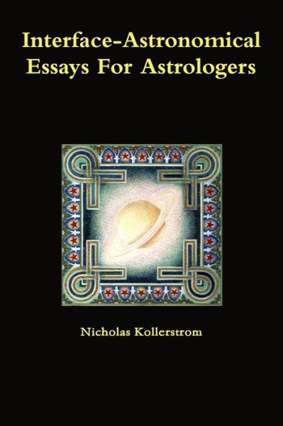 Cover for Nicholas Kollerstrom · Interface-astronomical Essays for Astrologers. (Paperback Book) (2013)