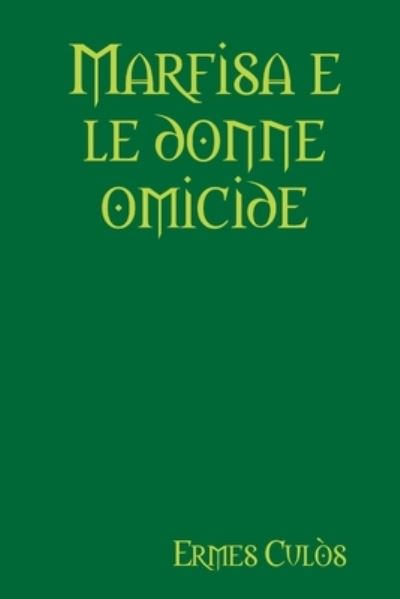 Cover for Ermes Culos · Marfisa e le donne omicide (Paperback Book) (2013)