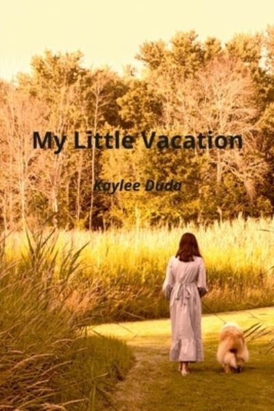 Kaylee Duda · My Little Vacation (Paperback Bog) (2021)