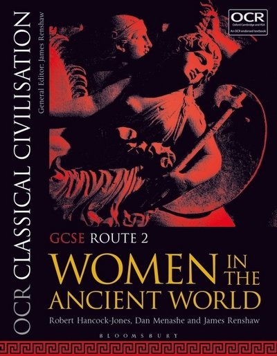 Cover for Hancock-Jones, Robert (Townley Grammar School, UK) · OCR Classical Civilisation GCSE Route 2: Women in the Ancient World (Paperback Book) (2017)
