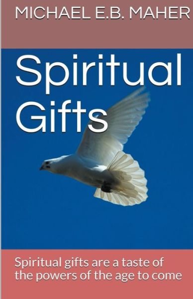 Cover for Michael E.B. Maher · Spiritual Gifts (Paperback Bog) (2020)