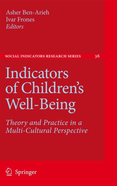 Cover for Ben-arieh · Indicators of Children's Well-Being: Theory and Practice in a Multi-Cultural Perspective - Social Indicators Research Series (Hardcover Book) [2009 edition] (2008)
