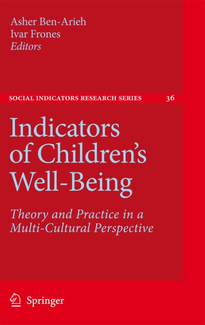 Cover for Ben-arieh · Indicators of Children's Well-Being: Theory and Practice in a Multi-Cultural Perspective - Social Indicators Research Series (Gebundenes Buch) [2009 edition] (2008)