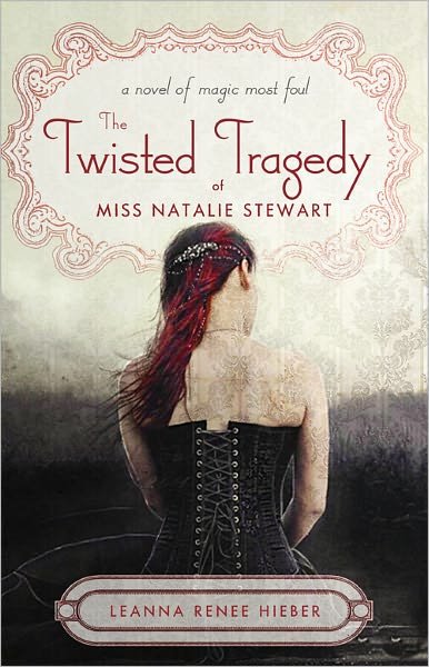 Cover for Leanna Renee Hieber · The Twisted Tragedy of Miss Natalie Stewart (Pocketbok) (2012)