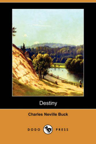 Cover for Charles Neville Buck · Destiny (Dodo Press) (Paperback Book) (2008)