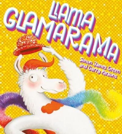 Llama Glamarama - Simon James Green - Libros - Scholastic - 9781407197036 - 4 de junio de 2020
