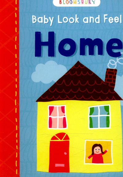 Cover for Bloomsbury · Baby Look and Feel Home (Board book) (2016)
