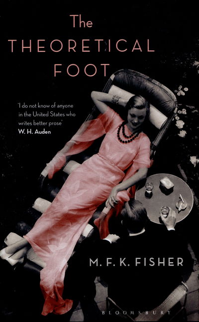 Cover for M. F. K. Fisher · The Theoretical Foot (Hardcover Book) (2016)