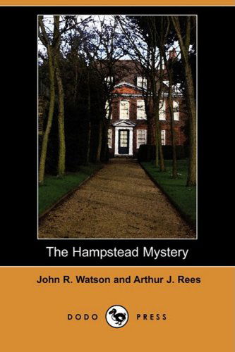 Cover for Arthur J. Rees · The Hampstead Mystery (Dodo Press) (Paperback Book) (2009)