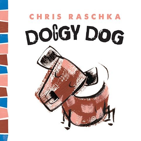 Cover for Chris Raschka · Doggy Dog - Thingy Things (Innbunden bok) (2014)