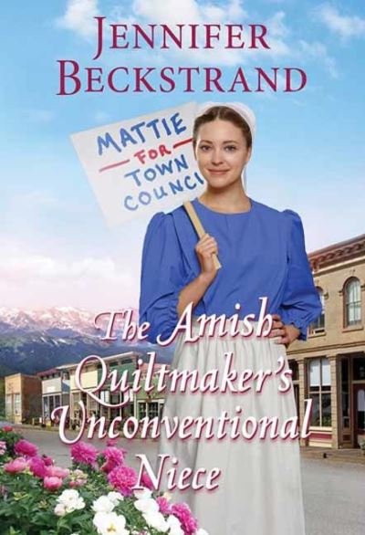 Cover for Jennifer Beckstrand · The Amish Quiltmaker's Unconventional Niece - The Amish Quiltmaker (#3) (Paperback Book) (2022)