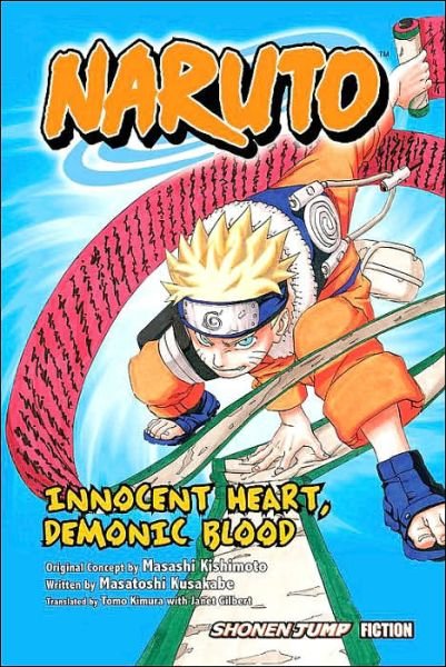 Cover for Masashi Kishimoto · Naruto: Innocent Heart, Demonic Blood (Novel) (Paperback Bog) [1st edition] (2006)