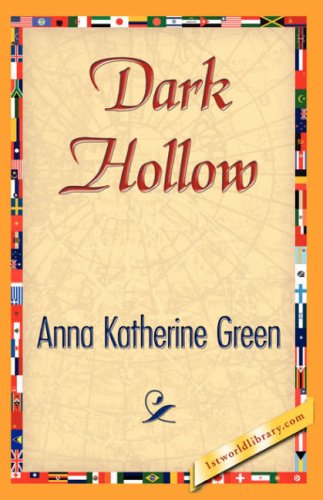 Cover for Anna Katherine Green · Dark Hollow (Taschenbuch) (2007)