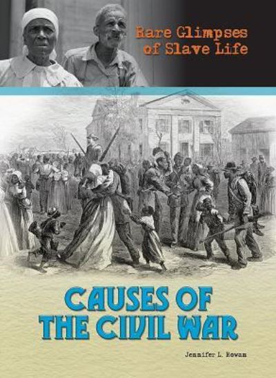 Cover for Jennifer L Rowan · Causes of the Civil War (Hardcover Book) (2019)