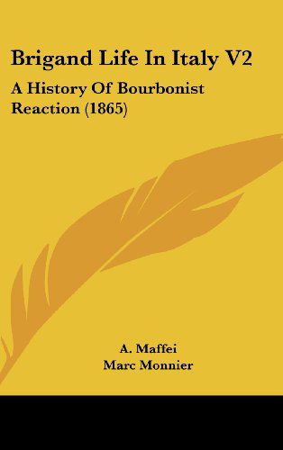 Cover for Marc Monnier · Brigand Life in Italy V2: a History of Bourbonist Reaction (1865) (Hardcover Book) (2008)