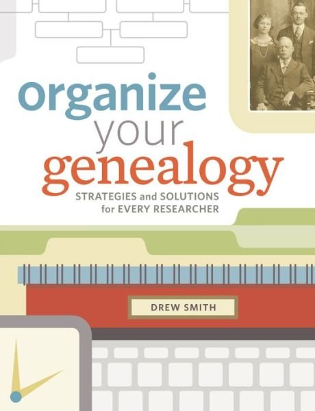 Cover for Drew Smith · Organize Your Genealogy (Paperback Book) (2016)