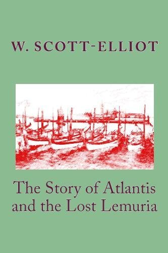 Cover for W. Scott-elliot · The Story of Atlantis and the Lost Lemuria (Paperback Book) (2009)