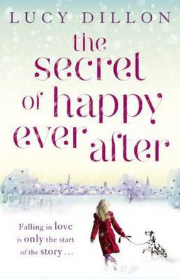 Cover for Lucy Dillon · The Secret of Happy Ever After (Paperback Book) (2011)