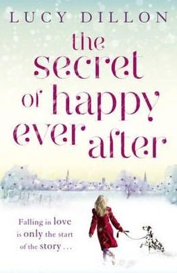 Cover for Lucy Dillon · The Secret of Happy Ever After (Paperback Book) (2011)