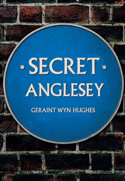 Cover for Geraint Wyn Hughes · Secret Anglesey - Secret (Paperback Book) (2019)