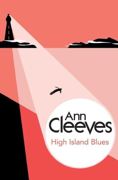 Cover for Ann Cleeves · High Island Blues - George and Molly Palmer-Jones (Paperback Book) (2014)