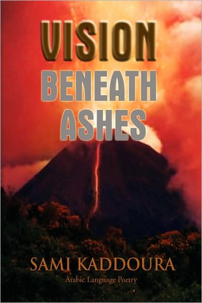 Cover for Sami Kaddoura · Vision Beneath Ashes (Paperback Book) (2010)