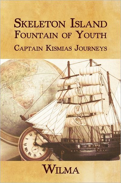 Cover for Wilma · Skeleton Island Fountain of Youth: Captain Kismias Journeys (Paperback Book) (2011)